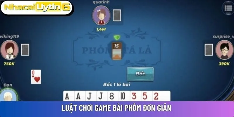 Luật chơi game bài Phỏm đơn giản